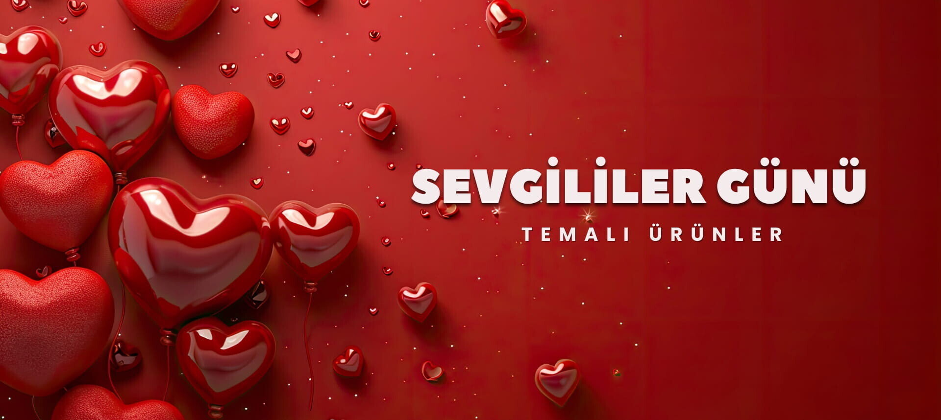 Sevgililer Günü Temalı Ürünler